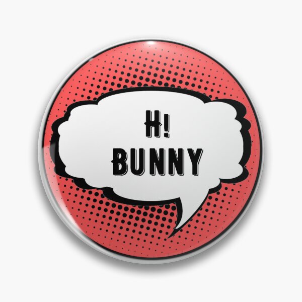Item preview, Hi Bunny Circle Pin Logo designed and sold by ThingsInMyHead2.