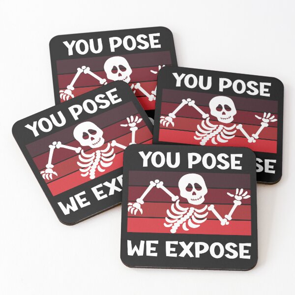 Item preview, Copy of You Pose We Expose designed and sold by beefrancky.