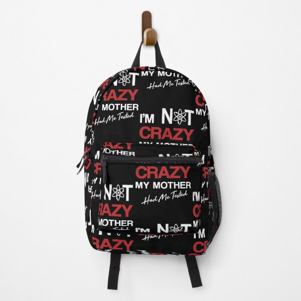 Item preview, I'm Not Crazy, My Mother Had Me Tested, Sheldon theory, big bang| Perfect Gift designed and sold by zellajoh.