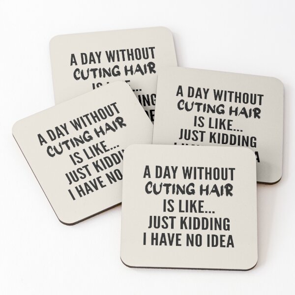 Item preview, A Day Without cuting hair - Funny cuting hair quote gift idea For Men and Women designed and sold by Mmmm3344.