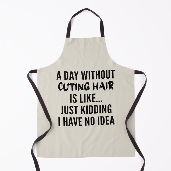 Item preview, A Day Without cuting hair - Funny cuting hair quote gift idea For Men and Women designed and sold by Mmmm3344.