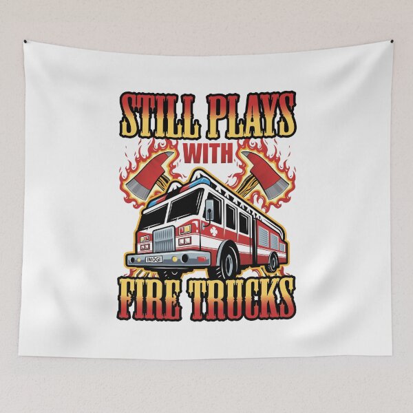 Item preview, Still Plays with Fire Trucks Funny Firefighter Firefighting designed and sold by jaygo.