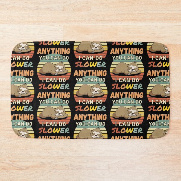 Item preview, Anything You Can Do I Can Do Slower (Sloth Lover) designed and sold by i-longmanshop.