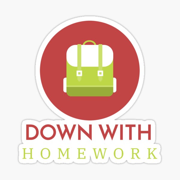 down with homework meaning in english