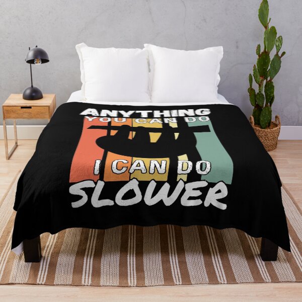 Item preview, Anything You Can Do I Can Do Slower (Sloth Lover) designed and sold by i-longmanshop.