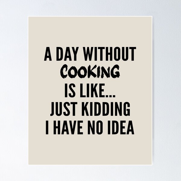 cooking Is My Hustle - Funny cooking Quote Gift Idea For Men and Womens  Poster for Sale by Mmmm3344