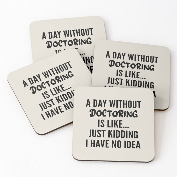 Item preview, A Day Without doctoring - Funny doctoring quote gift idea For Men and Women designed and sold by Mmmm3344.