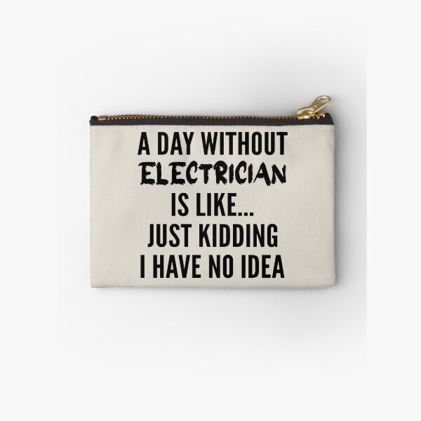 Item preview, A Day Without electrician - Funny electrician quote gift idea For Men and Women designed and sold by Mmmm3344.