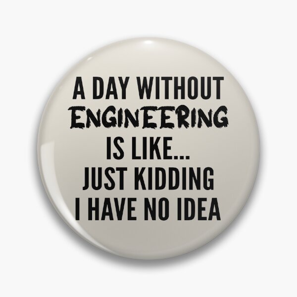 Item preview, A Day Without engineering - Funny engineering quote gift idea For Men and Women designed and sold by Mmmm3344.