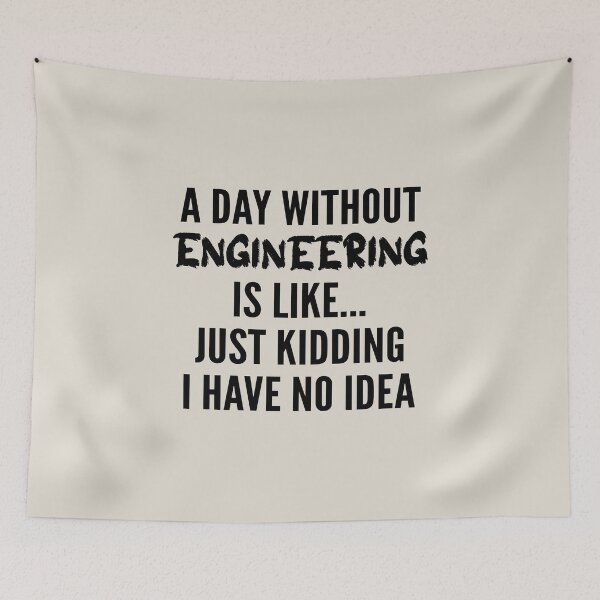 Item preview, A Day Without engineering - Funny engineering quote gift idea For Men and Women designed and sold by Mmmm3344.