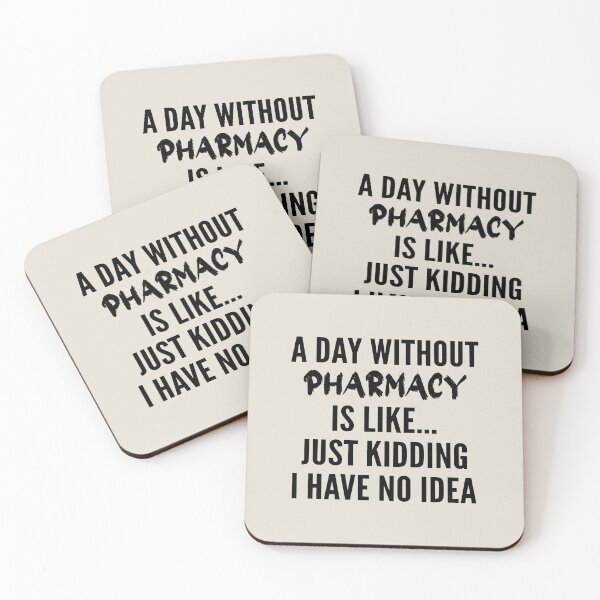 Item preview, A Day Without Pharmacy - Funny Pharmacy quote gift idea For Men and Women designed and sold by Mmmm3344.