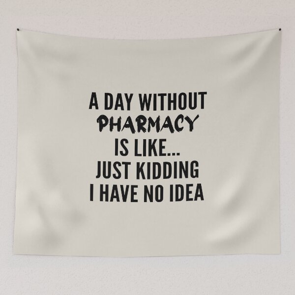 Item preview, A Day Without Pharmacy - Funny Pharmacy quote gift idea For Men and Women designed and sold by Mmmm3344.