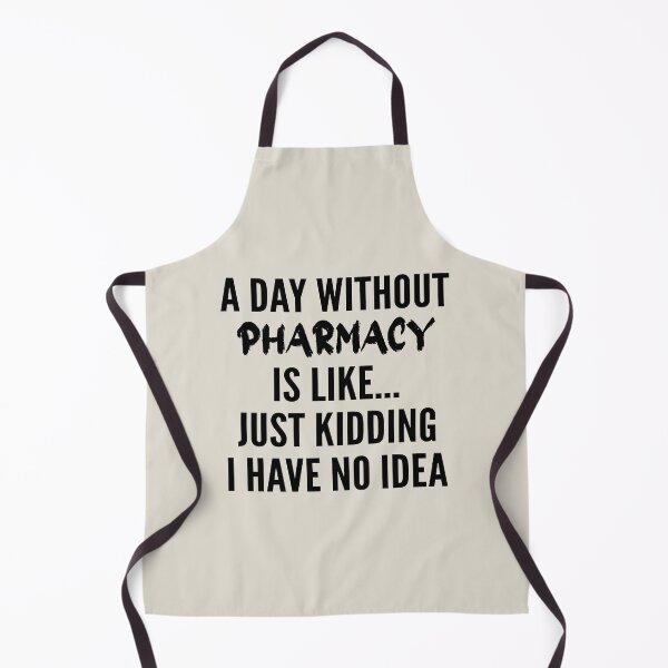Item preview, A Day Without Pharmacy - Funny Pharmacy quote gift idea For Men and Women designed and sold by Mmmm3344.