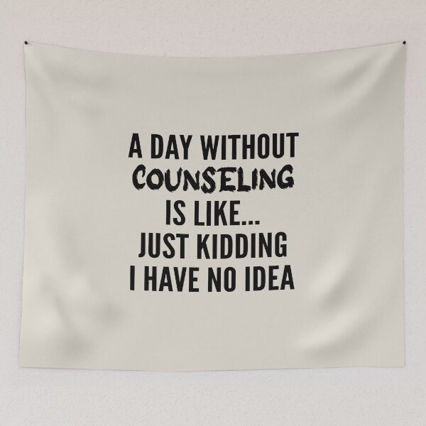 Item preview, A Day Without Counseling - Funny Counseling quote gift idea For Men and Women designed and sold by Mmmm3344.