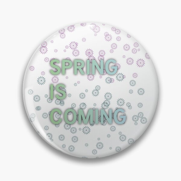Item preview, Spring is coming designed and sold by WEAR IT BOLD.