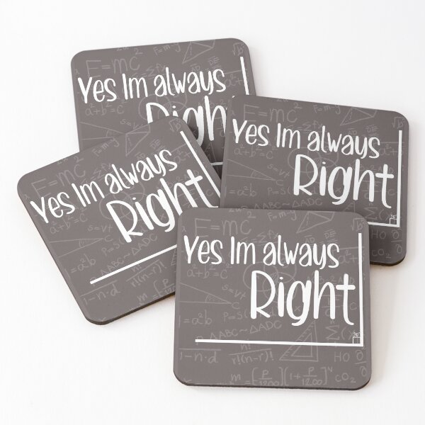 Item preview, Yes I'm Always Right designed and sold by ErmessThiings.