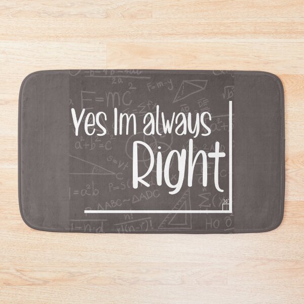 Item preview, Yes I'm Always Right designed and sold by ErmessThiings.