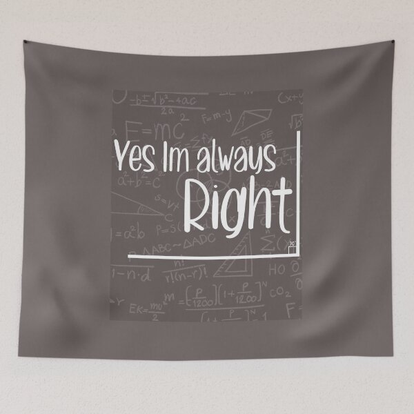 Item preview, Yes I'm Always Right designed and sold by ErmessThiings.
