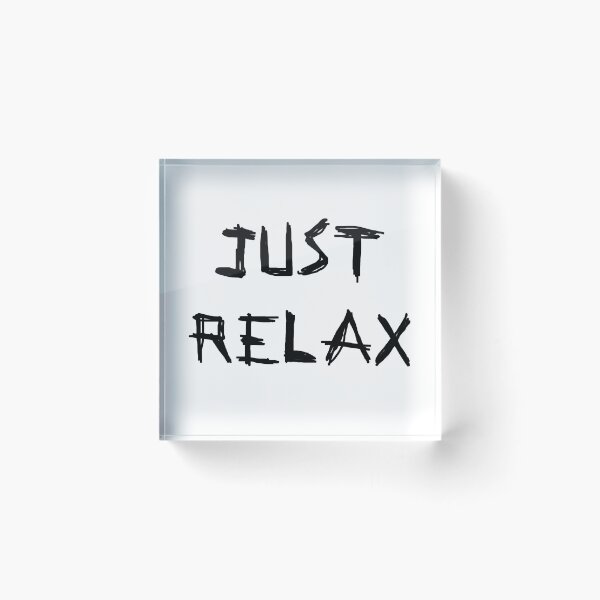 Item preview, Just relax designed and sold by LightNoirDesign.