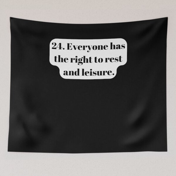 Item preview, Universal Declaration of Human Rights Article 24 designed and sold by Freihalt.