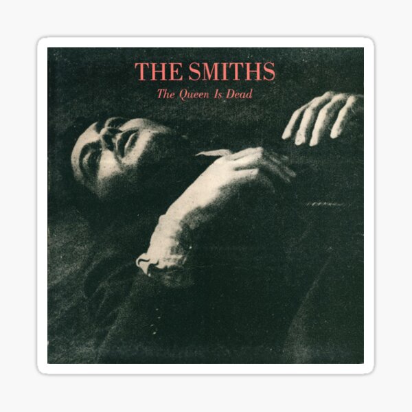 The Queen Is Dead - The Smiths  Sticker