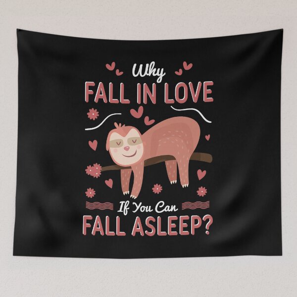 Item preview, why fall in love if you can fall a sleep-funny animals typography designed and sold by Hartics.