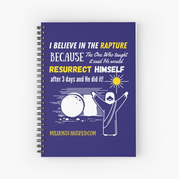 The Rapture Can Be Trusted - Christian Spiral Notebook
