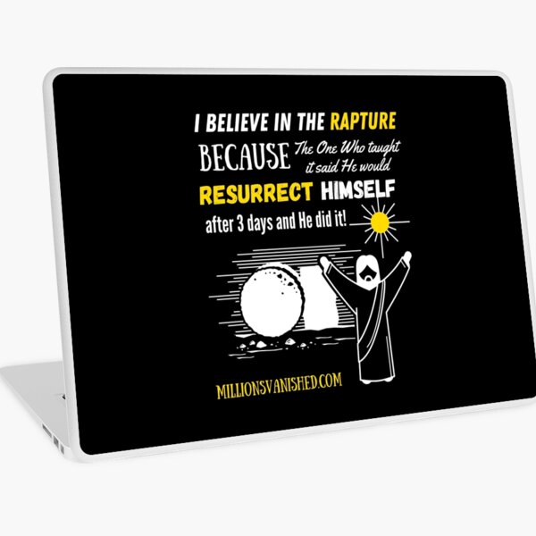 The Rapture Can Be Trusted - Christian  Laptop Skin