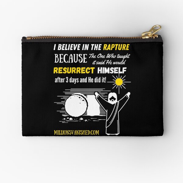 The Rapture Can Be Trusted - Christian Zipper Pouch