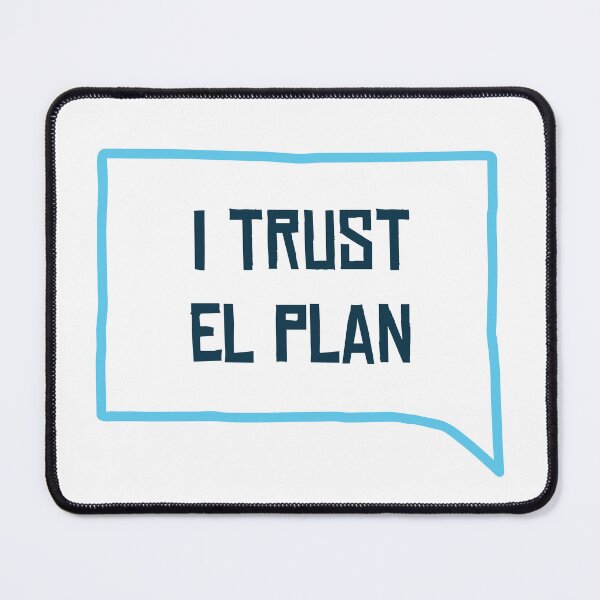 Item preview, I Trust El Plan - on white designed and sold by F440.