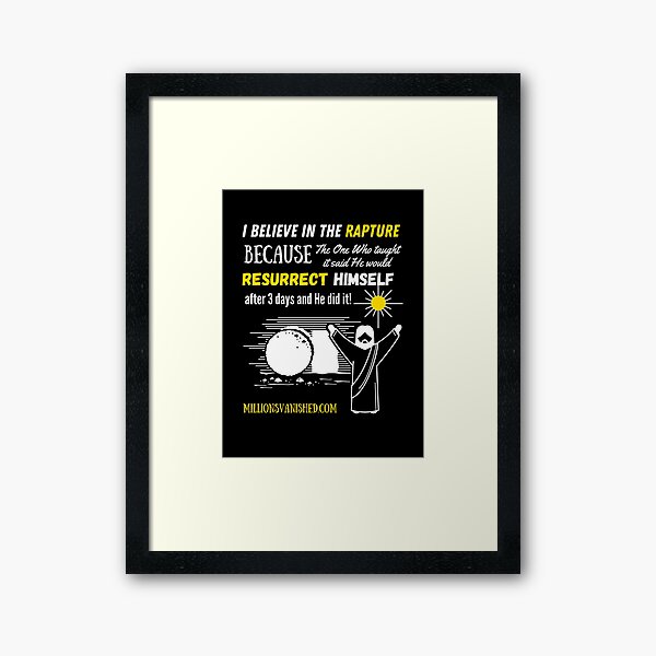 The Rapture Can Be Trusted - Christian  Framed Art Print