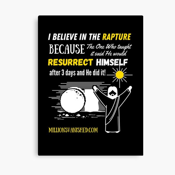 The Rapture Can Be Trusted - Christian Canvas Print