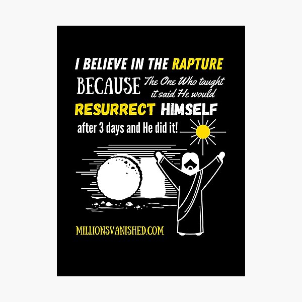 The Rapture Can Be Trusted - Christian Photographic Print