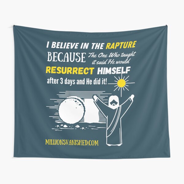 The Rapture Can Be Trusted - Christian Tapestry