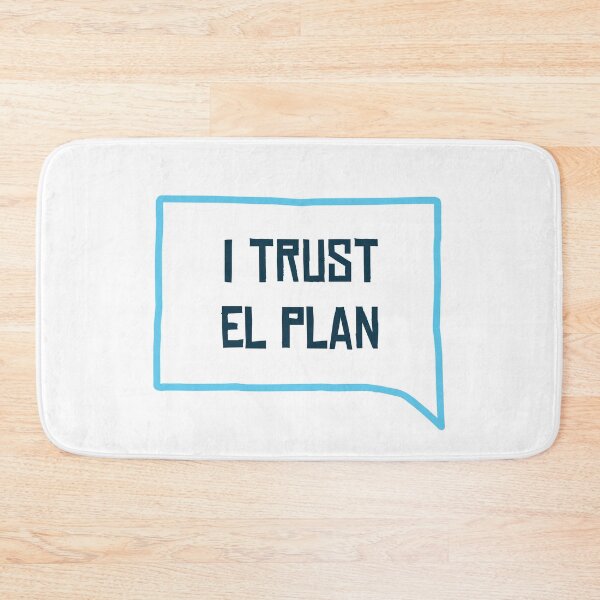 Item preview, I Trust El Plan - on white designed and sold by F440.