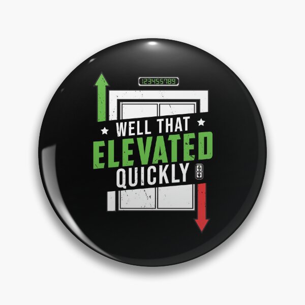 Item preview, Well That Elevated Quickly Elevator Mechanic designed and sold by StrongShirts.
