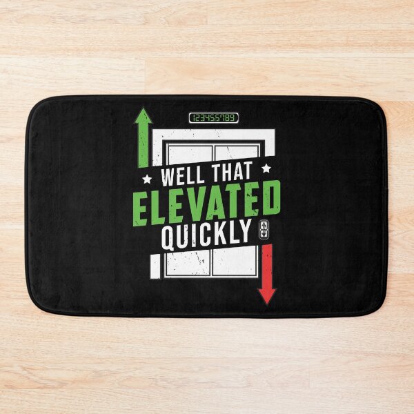 Item preview, Well That Elevated Quickly Elevator Mechanic designed and sold by StrongShirts.