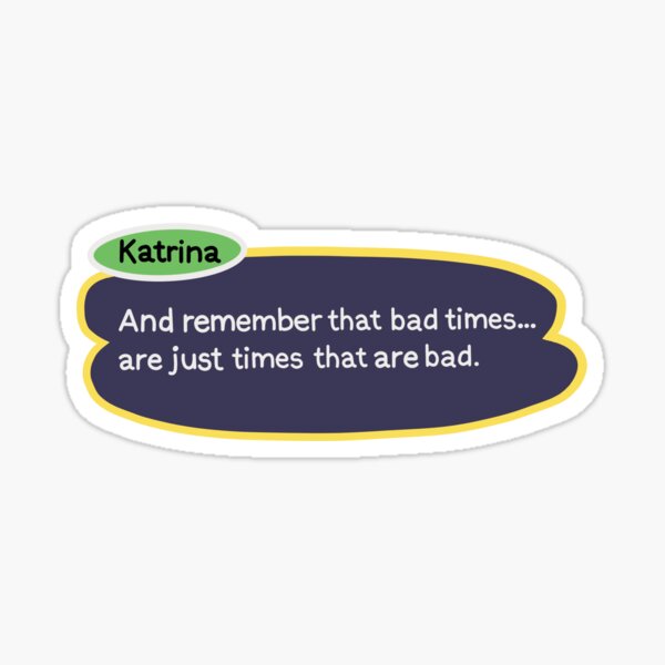 Item preview, Katrina’s Quote to Remember designed and sold by ZuriAmbessa.