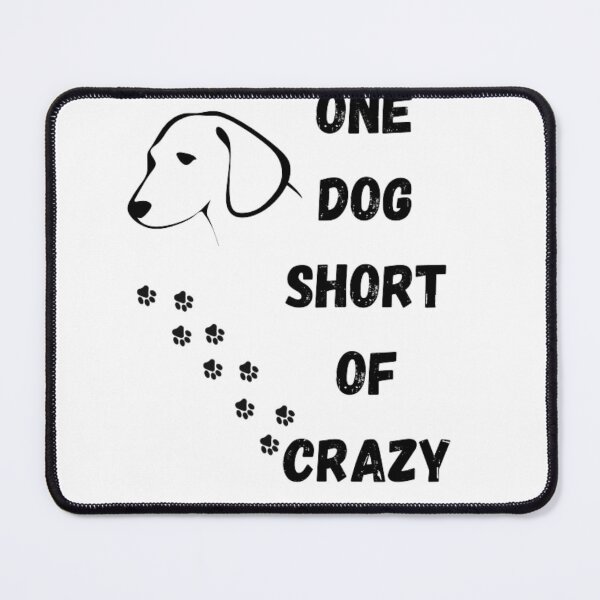 Item preview, one dogs short of crazy dog lovers designed and sold by GUIROSHOP.