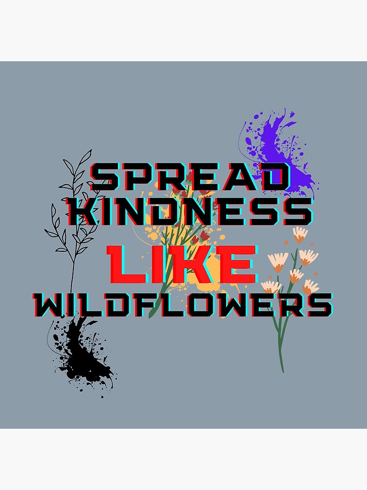 "Spread Happiness Like Wildflowers" Poster for Sale by salasiya Redbubble