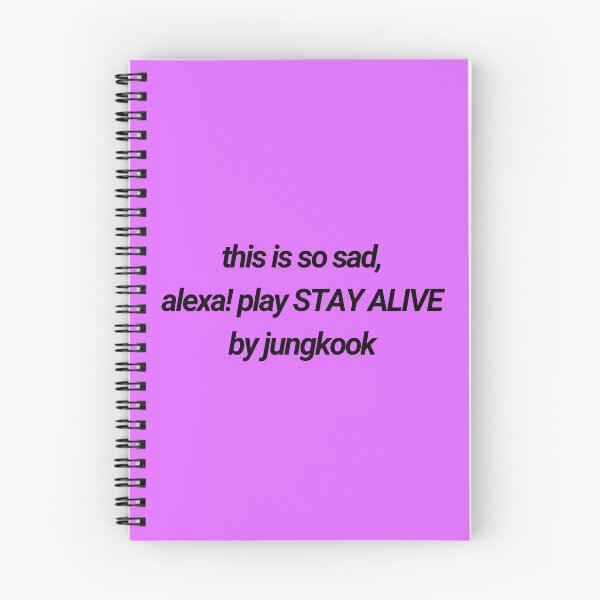 Item preview, this is so sad, alexa! play STAY ALIVE by jungkook designed and sold by Colorful-Inspo.