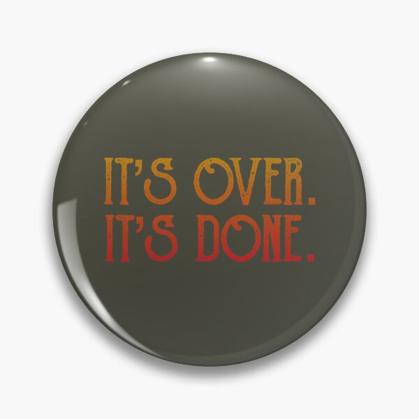 Item preview, Its Over. Its Done. designed and sold by IsabelMod.