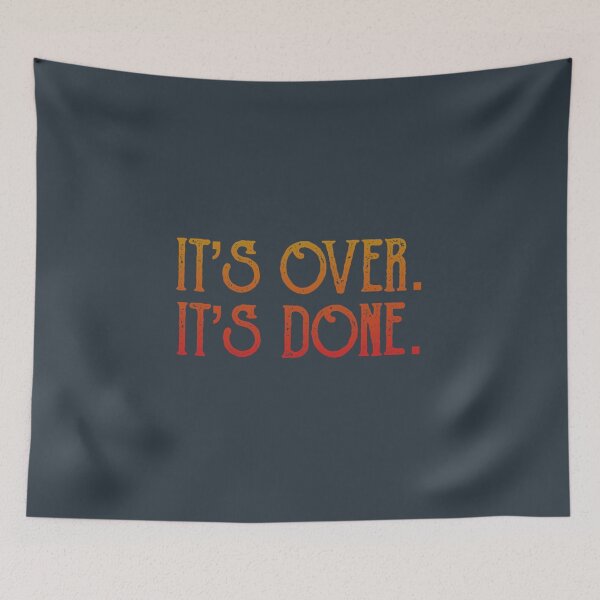 Item preview, Its Over. Its Done. designed and sold by IsabelMod.