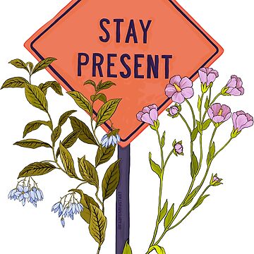 Artwork thumbnail, Stay Present by fabfeminist