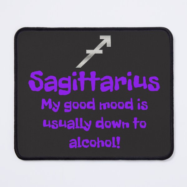 Item preview, My good mood is usually down to alcohol Sagittarius designed and sold by Areashor.