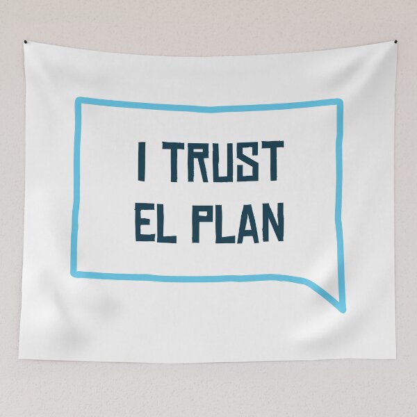Item preview, I Trust El Plan - on white designed and sold by F440.