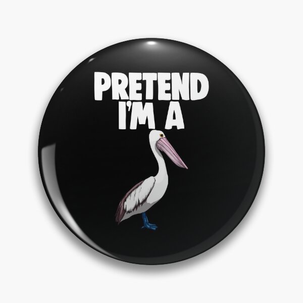 Item preview, Pretend I'm A Pelican designed and sold by Bendthetrend.