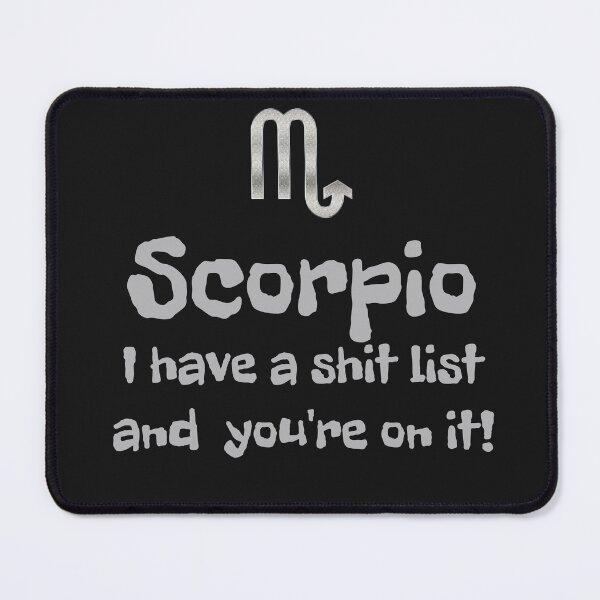 Item preview, I have a shit list and you're on it Scorpio designed and sold by Areashor.