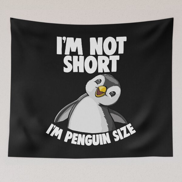 Item preview, I'm Not Short Penguin designed and sold by Bendthetrend.