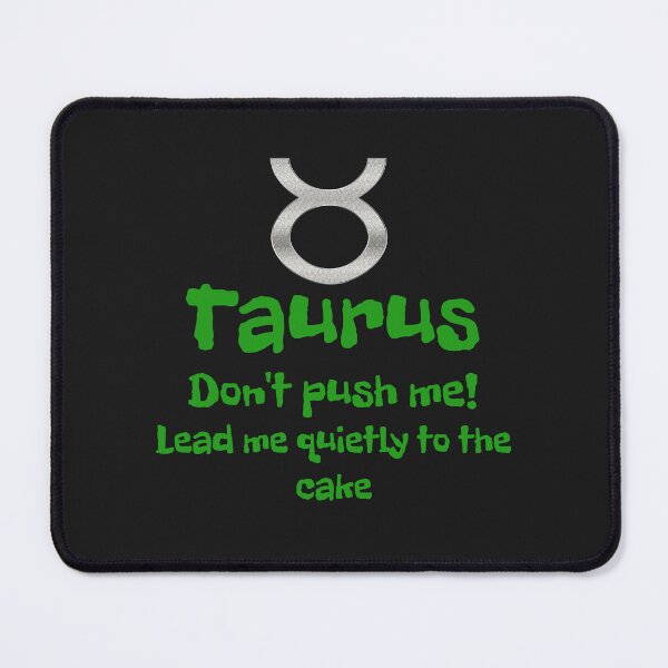 Item preview, Don't push me lead me quietly to the cake Taurus designed and sold by Areashor.